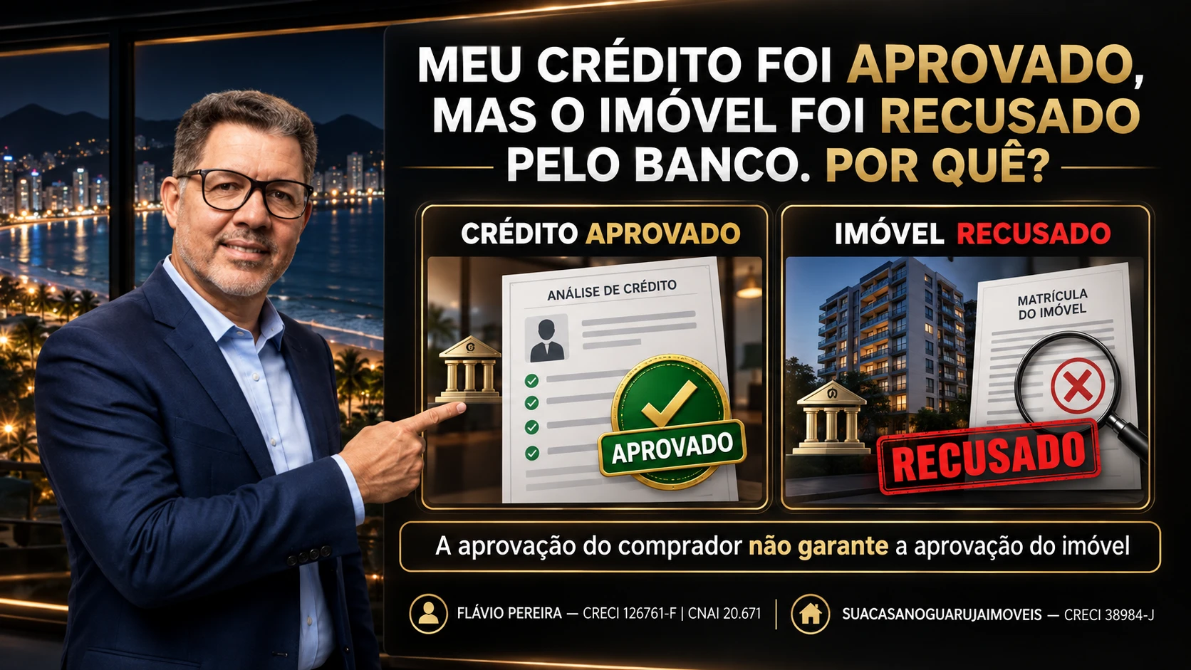 Crédito Aprovado, mas Imóvel Recusado pelo Banco: Por Quê?